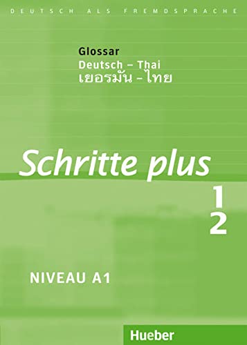 Schritte plus 1+2: Deutsch als Fremdsprache / Glossar Deutsch-Thai von Hueber
