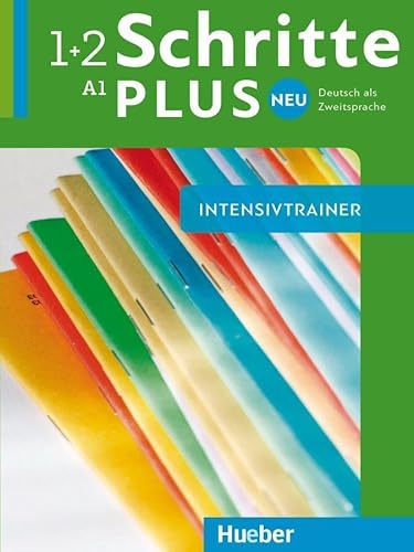 Schritte plus Neu 1+2: Deutsch als Zweitsprache / Intensivtrainer mit Audios online von Hueber Verlag