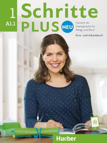 Schritte plus Neu 1: Deutsch als Zweitsprache für Alltag und Beruf / Kursbuch und Arbeitsbuch mit Audios online von Hueber