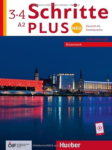 Schritte plus Neu 3+4 – Österreich: Deutsch als Zweitsprache / Arbeitsbuch mit Audios online (Schritte plus Neu - Österreich) von Hueber Verlag