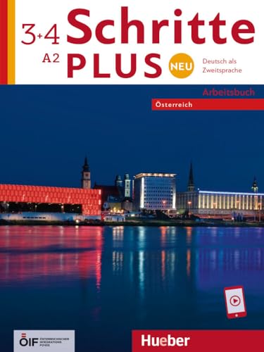 Schritte plus Neu 3+4 – Österreich: Deutsch als Zweitsprache / Arbeitsbuch mit Audios online (Schritte plus Neu - Österreich)