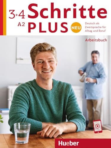 Schritte plus Neu 3+4: Deutsch als Zweitsprache für Alltag und Beruf / Arbeitsbuch mit Audios online Schritte plus Neu 3+4: Deutsch als Zweitsprache für Alltag und Beruf / Arbeitsbuch mit Audios online
