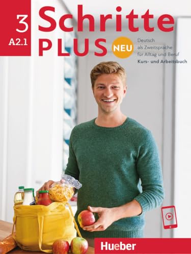 Schritte plus Neu 3: Deutsch als Zweitsprache für Alltag und Beruf / Kursbuch und Arbeitsbuch mit Audios online von Hueber Verlag