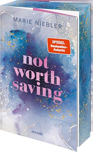 Not Worth Saving: Roman | Mitreißende Brother's best friend Romance der SPIEGEL-Bestsellerautorin | Mit Farbschnitt in limitierter Erstauflage (Brooke & Noah, Band 1) von reverie