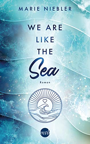 We Are Like the Sea (Like Us, Band 1)