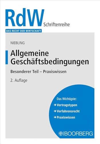 Allgemeine Geschäftsbedingungen: Besonderer Teil - Praxiswissen (Das Recht der Wirtschaft) von Richard Boorberg Verlag