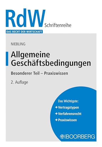 Allgemeine Geschäftsbedingungen: Besonderer Teil - Praxiswissen (Das Recht der Wirtschaft)