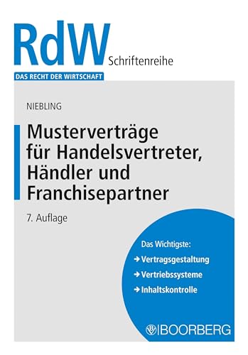 Musterverträge für Handelsvertreter, Händler und Franchisepartner (Das Recht der Wirtschaft) von Boorberg, R. Verlag