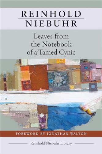 Leaves from the Notebook of a Tamed Cynic (Reinhold Niebuhr Library) von Westminster John Knox Press