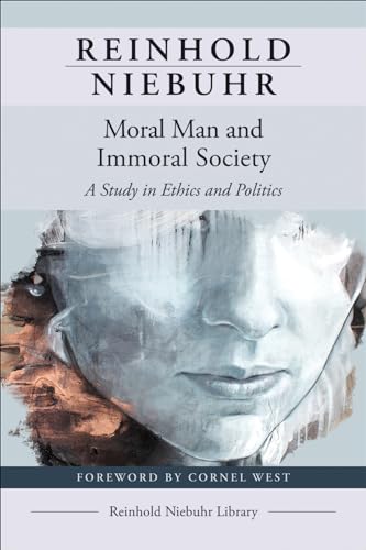 Moral Man and Immoral Society: A Study in Ethics and Politics von Westminster John Knox Press