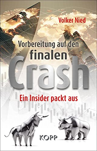 Vorbereitung auf den finalen Crash: Ein Insider packt aus von Kopp Verlag