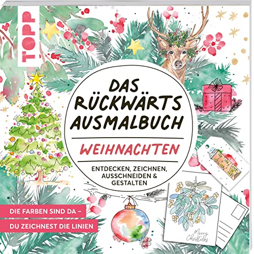 Das Rückwärts-Ausmalbuch Weihnachten: Motive entdecken, zeichnen, auschneiden & verbasteln. Das etwas andere Ausmalbuch für Erwachsene. Das Rückwärts-Ausmalbuch Weihnachten: Motive entdecken, zeichnen, auschneiden & verbasteln. Das etwas andere Ausmalbuch für Erwachsene.