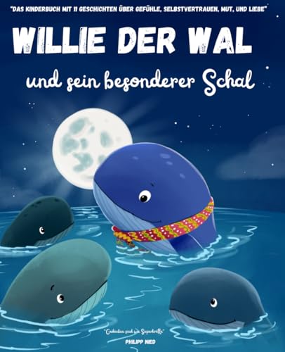 Gedanken sind wie Superkräfte: Das Kinderbuch mit 11 Geschichten über Gefühle, Selbstvertrauen, Mut, und Liebe: Kinderbuch ab 4 Jahren von Independently published