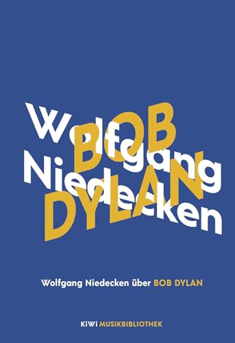 Wolfgang Niedecken über Bob Dylan von Kiepenheuer & Witsch GmbH