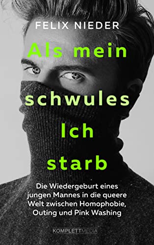 Als mein schwules Ich starb: Die Wiedergeburt eines jungen Mannes in die queere Welt zwischen Homophobie, Outing und Pink Washing Als mein schwules Ich starb: Die Wiedergeburt eines jungen Mannes in die queere Welt zwischen Homophobie, Outing und Pink Washing