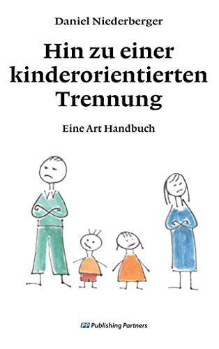 Hin zu einer kinderorientierten Trennung: Eine Art Handbuch