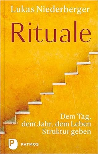 Rituale: Dem Tag, dem Jahr, dem Leben Struktur geben