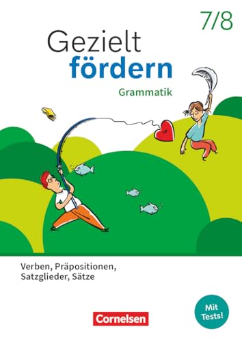 Gezielt fördern - Lern- und Übungshefte Deutsch 2025 - 7./8. Schuljahr: Grammatik - Verben, Präpositionen, Satzglieder, Sätze - Thematisches Arbeitsheft mit Lösungsbeileger von Cornelsen Verlag