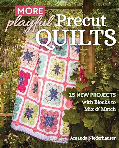 More Playful Precut Quilts: 15 New Projects With Blocks to Mix & Match von C & T Publishing