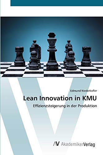 Lean Innovation in KMU: Effizienzsteigerung in der Produktion von AV Akademikerverlag