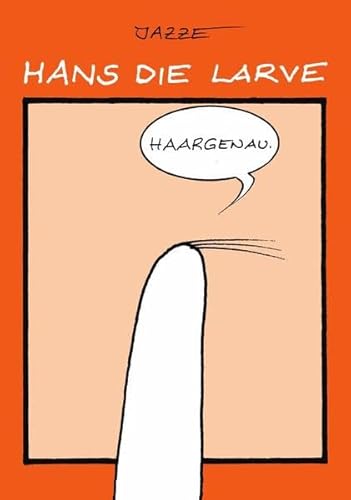 Hans die Larve