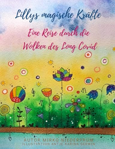 Lillys magische Kräfte: Eine Reise durch die Wolken des Long Covid von Independently published