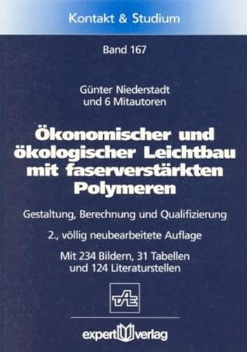 Ökonomischer und ökologischer Leichtbau mit faserverstärkten Polymeren: Gestaltung, Berechnung und Qualifizierung (Kontakt & Studium)
