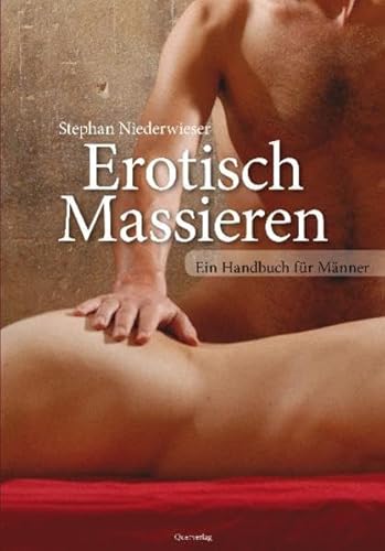 Erotisch Massieren: Ein Handbuch für Männer