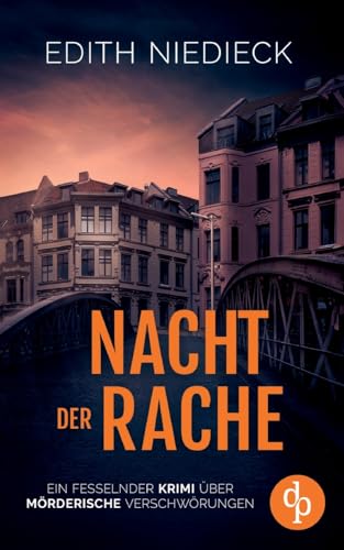 Nacht der Rache: Ein fesselnder Krimi über mörderische Verschwörungen