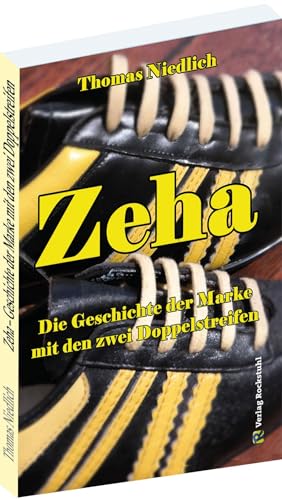 Zeha - Geschichte der Marke mit den zwei Doppelstreifen von Verlag Rockstuhl