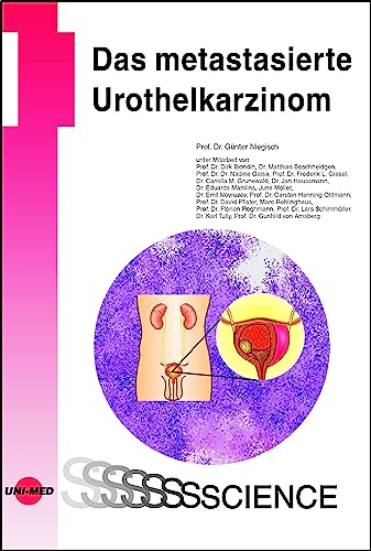 Das metastasierte Urothelkarzinom (UNI-MED Science) von UNI-MED