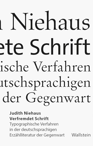 Verfremdete Schrift: Typographische Verfahren in der deutschsprachigen Erzählliteratur der Gegenwart