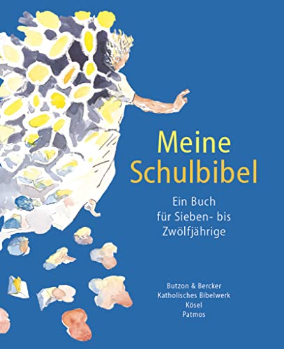Meine Schulbibel - Ein Buch für Sieben- bis Zwölfjährige: Bibel