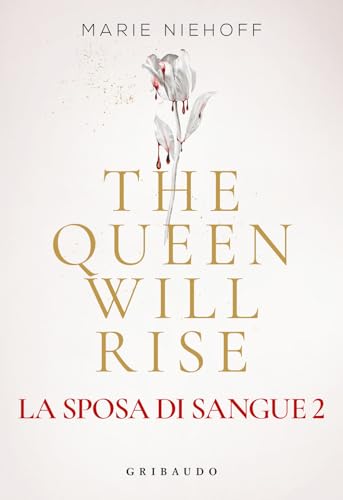 The queen will rise. La sposa di sangue (Vol. 2) (Fantasy. Fenice) von Gribaudo