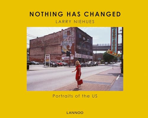 Nothing Has Changed: Portraits of the Us von LANNOO