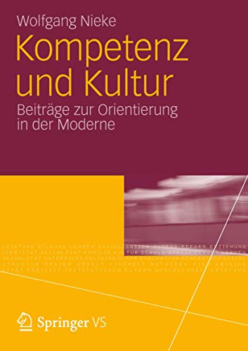 Kompetenz und Kultur: Beiträge zur Orientierung in der Moderne (German Edition) von VS Verlag für Sozialwissenschaften