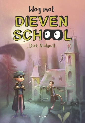 Weg met Dievenschool (Dievenschool, 4) von Uitgeverij Zwijsen