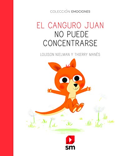 El canguro Juan no puede concentrarse (Emociones) von EDICIONES SM