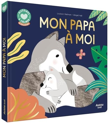 Histoires à câliner - Mon papa à moi von AUZOU