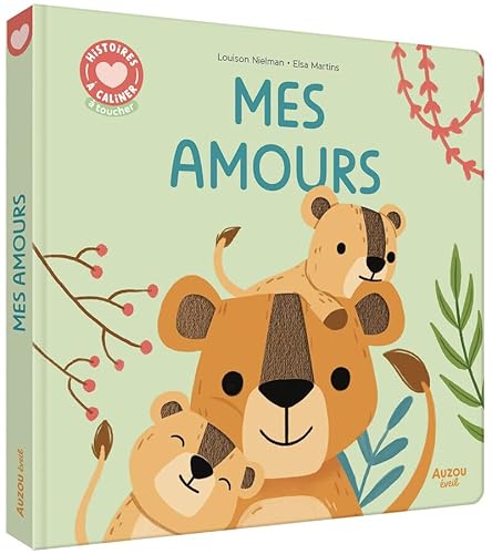 Histoires à câliner - Mes amours von AUZOU