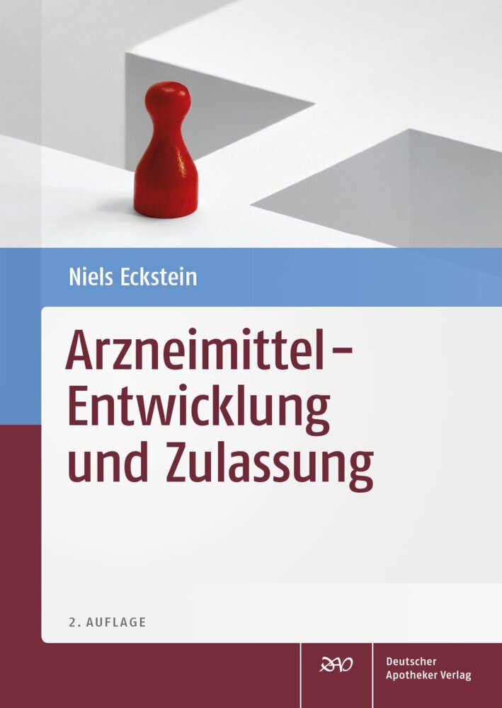 Arzneimittel - Entwicklung und Zulassung von Deutscher Apotheker Vlg