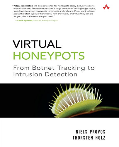 Virtual Honeypots: From Botnet Tracking to Intrusion Detection von Addison-Wesley Professional