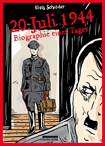 20. Juli 1944: Biographie eines Tages von Bebra Verlag
