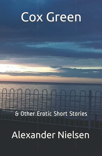 Cox Green: & Other Erotic Short Stories