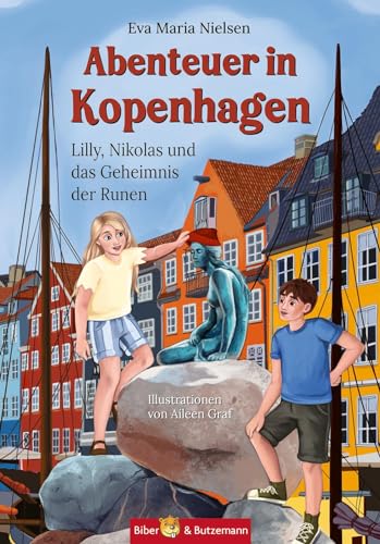 Abenteuer in Kopenhagen - Lilly, Nikolas und das Geheimnis der Runen: Dänemark Ferienabenteuer und Reiseführer Kopenhagen für Kinder von Biber & Butzemann