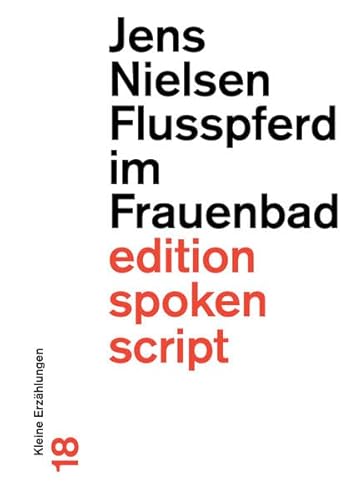 Flusspferd im Frauenbad: Kleine Erzählungen (edition spoken script)