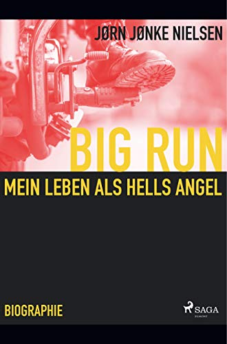 Big Run - mein Leben als Hells Angel