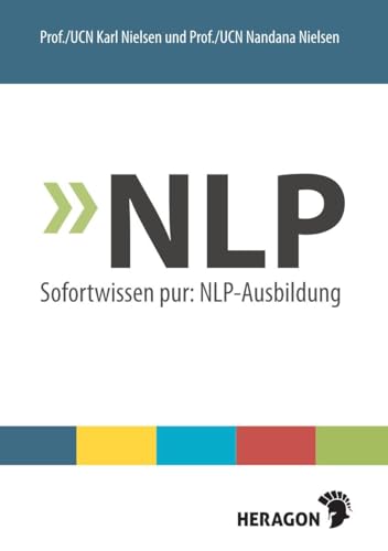 NLP: NLP-Ausbildung (Sofortwissen pur) von Heragon Verlag GmbH