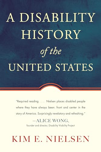 A Disability History of the United States (REVISIONING HISTORY, Band 2) von Beacon Press