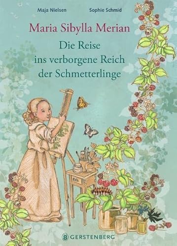 Maria Sibylla Merian: Die Reise ins verborgene Reich der Schmetterlinge